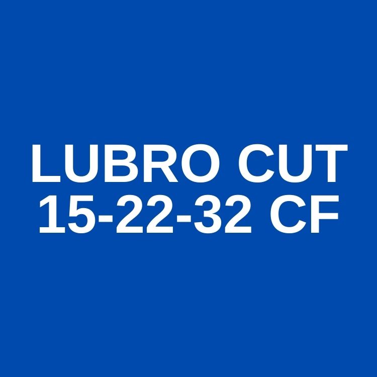 LUBRO CUT 15-22-32 CF