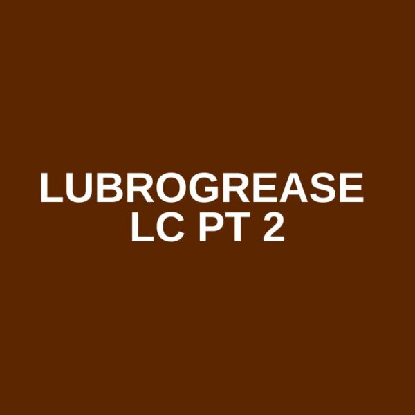 LUBROGREASE LC PT 2